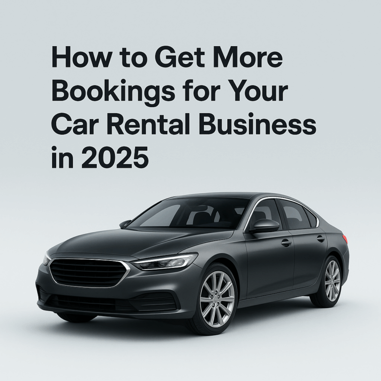 how to get more bookings for you rcar rental business in 2025