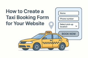 How to Create a Taxi Booking Form for Your Website
